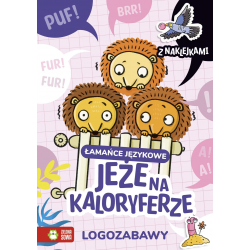 Logozabawy. Łamańce językowe. Jeże na kaloryferze 6-8 lat